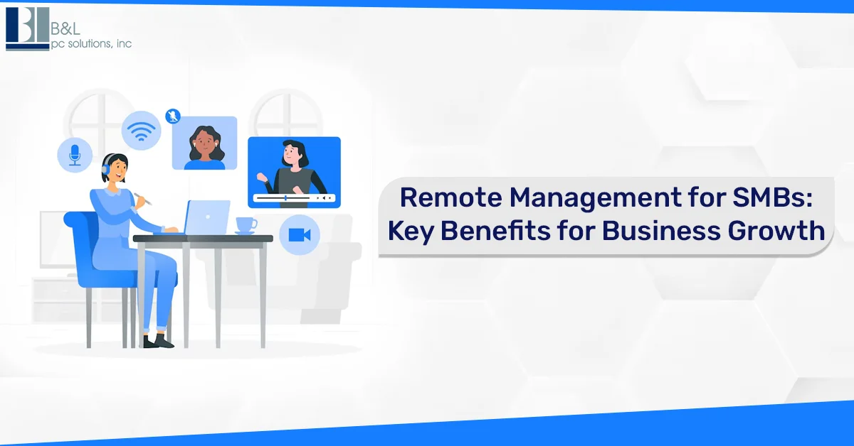 The Basics of Remote Management for SMBs: What You Need to Know