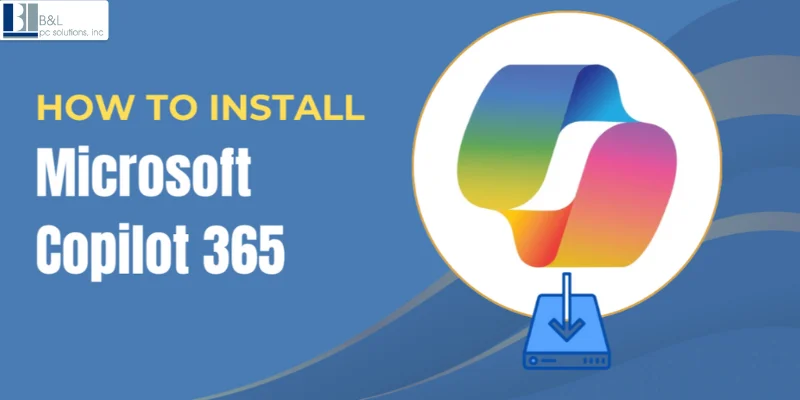 How to Install and Set Up Microsoft Copilot 365: In-Depth Guide
