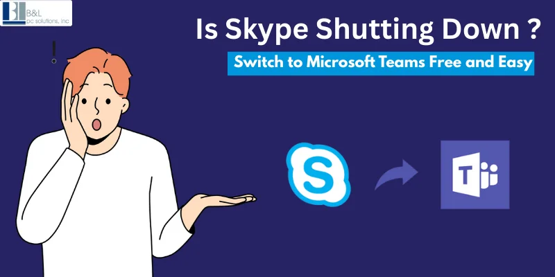 Microsoft Is Shutting Down Skype: Where You Need to Move