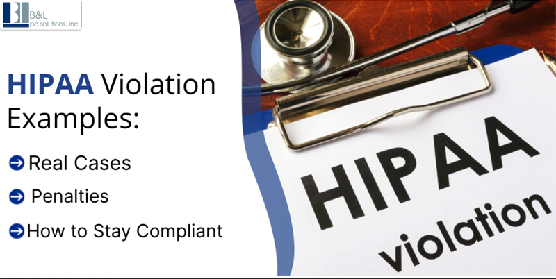 HIPAA Violation Examples: Real Cases, Penalties, and How to Stay Compliant
