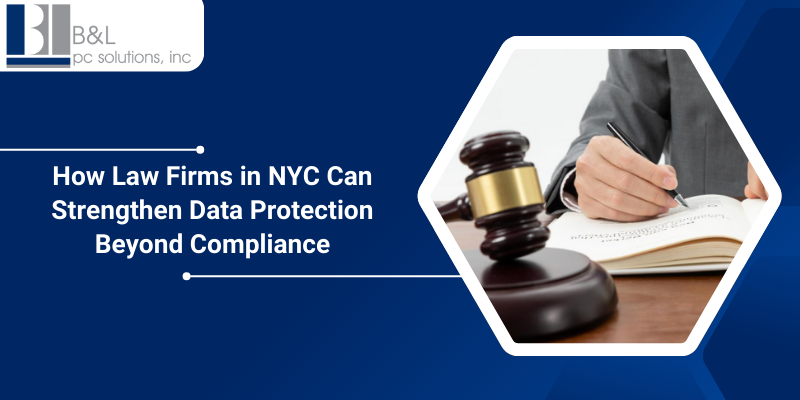 Beyond the Checklist: How Forward-Thinking NYC Law Firms Are Strengthening Data Protection
