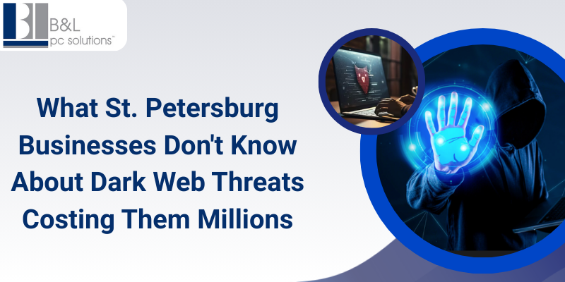 What St. Petersburg Businesses Don't Know About Dark Web Threats Costing Them Millions