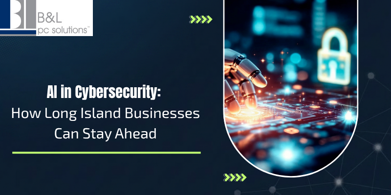 AI in Cybersecurity_ How Long Island Businesses Can Stay Ahead