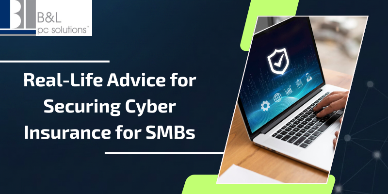 Real-Life Advice for Securing Cyber Insurance for SMBs